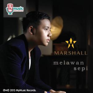收聽Marshall的Melawan Sepi歌詞歌曲