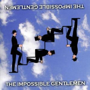 The Impossible Gentlemen的專輯The Impossible Gentlemen