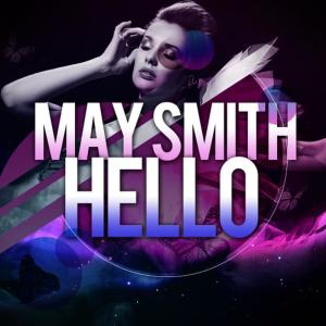 ดาวน์โหลดและฟังเพลง Hello พร้อมเนื้อเพลงจาก May Smith