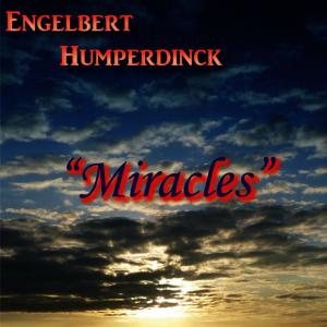 อัลบัม Miracles ศิลปิน Engelbert Humperdinck