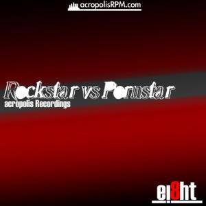 收聽Ei8ht的Rockstar vs Pornstar [Pumpin' Electro Remix] (Pumpin' Electro Remix)歌詞歌曲