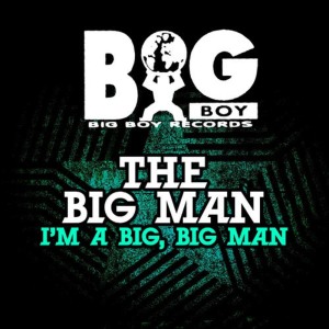 The Big Man的專輯I'm A Big, Big Man