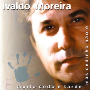 收聽Ivaldo Moreira的Prazer e Fé歌詞歌曲