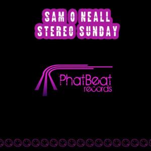 收聽Sam O Neall的Stereo Sunday (Original Mix)歌詞歌曲