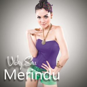 ดาวน์โหลดและฟังเพลง Merindu พร้อมเนื้อเพลงจาก Vicky Shu