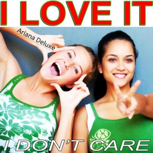ดาวน์โหลดและฟังเพลง I Love It พร้อมเนื้อเพลงจาก Ariana Deluxe