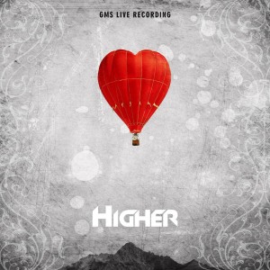 อัลบัม Higher : Berkenan Bagimu ศิลปิน GMS Live