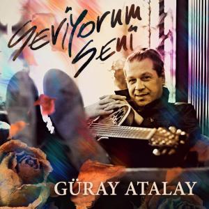 Dengarkan Seviyorum Seni lagu dari Güray Atalay dengan lirik