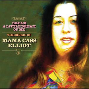 ดาวน์โหลดและฟังเพลง Dream A Little Dream Of Me พร้อมเนื้อเพลงจาก Mama Cass
