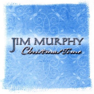 อัลบัม Christmas Time ศิลปิน Jim Murphy