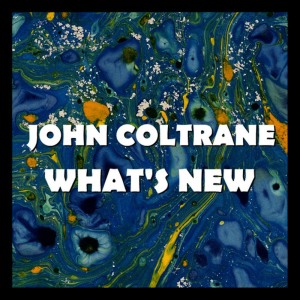 ดาวน์โหลดและฟังเพลง Say It พร้อมเนื้อเพลงจาก John Coltrane