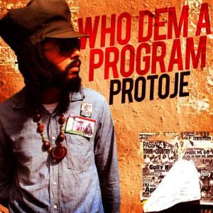 收聽Protoje的Who Dem a Program歌詞歌曲