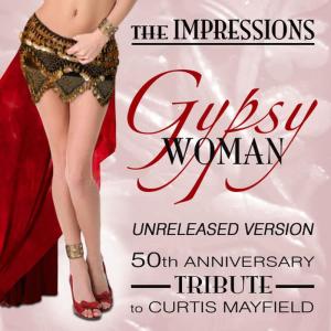收聽The Impressions的Gypsy Woman歌詞歌曲