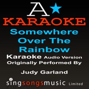 收聽A* Karaoke的Somewhere Over The Rainbow (Originally Performed By Judy Garland) {Karaoke Audio Version}歌詞歌曲