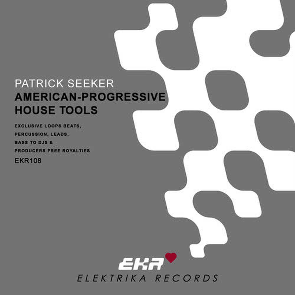 Patrick Seeker Presents American-Progressive House Tools