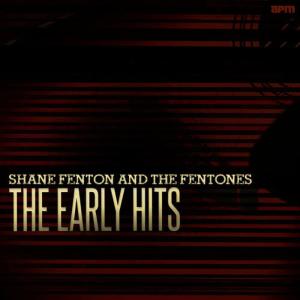 Shane Fenton & The Fentones的專輯The Early Hits