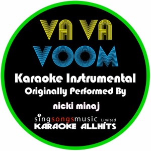 ดาวน์โหลดและฟังเพลง VA VA Voom (Originally Performed By Nicki Minaj) (Karaoke Instrumental Version) พร้อมเนื้อเพลงจาก Karaoke All Hits