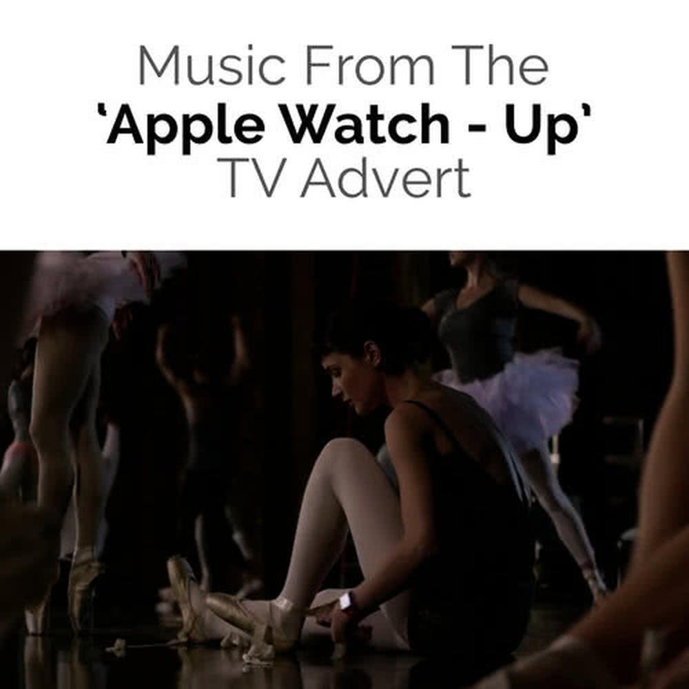 Music from The "Apple Watch - Up" T.V. Advert