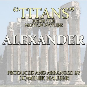 อัลบัม Titans (From "Alexander") ศิลปิน Dominik Hauser
