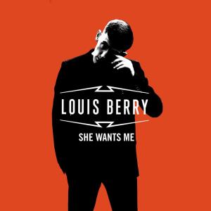 อัลบัม She Wants Me ศิลปิน Louis Berry