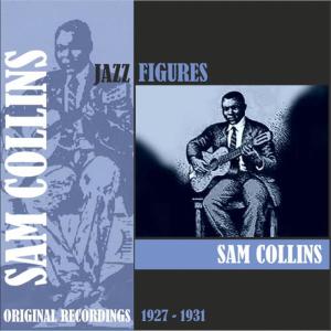 Crying Sam Collins的專輯Jazz Figures / Sam Collins (1927 -1931)
