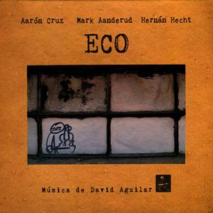 ดาวน์โหลดและฟังเพลง Eco พร้อมเนื้อเพลงจาก Aaron Cruz Trío