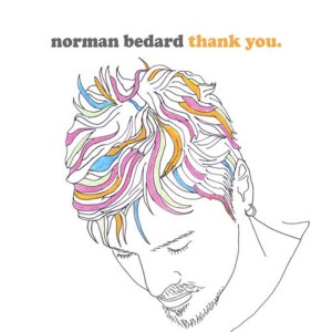收聽Norman Bedard的Thank You (Kiss The Beauty Remix)歌詞歌曲