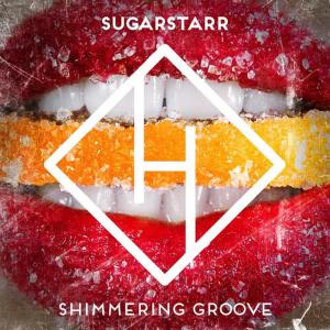 收聽Sugarstarr的Shimmering Groove(Radio Edit)歌詞歌曲