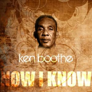 ดาวน์โหลดและฟังเพลง Now I Know พร้อมเนื้อเพลงจาก Ken Boothe