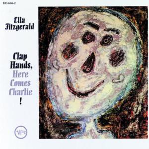 Ella Fitzgerald的專輯Clap Hands, Here Comes Charlie!