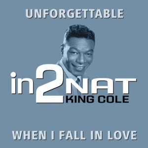 收聽Nat King Cole的When I Fall In Love歌詞歌曲