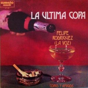 อัลบัม La Ultima Copa ศิลปิน Felipe "La Voz" Rodriguez