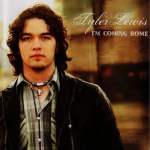 收聽Tyler Lewis的I'm Coming Home歌詞歌曲