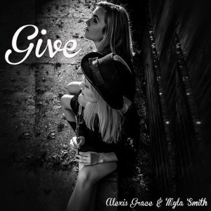 ดาวน์โหลดและฟังเพลง Give พร้อมเนื้อเพลงจาก Alexis Grace