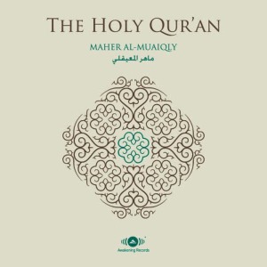 Shaykh Maher Al-Muaiqly的專輯Al-Quran Al-Karim - The Holy Koran