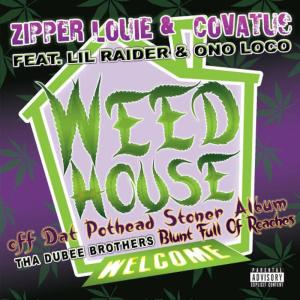 Zipper Louie的專輯W**d House (Feat. Lil Raider & Ono Loco)