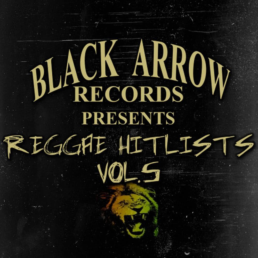 Black Arrow Records Presents Reggae Hitlists Vol.5