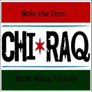 收聽Bolo The Don的Chi Raq歌詞歌曲