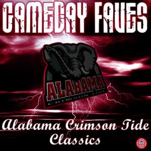 The University of Alabama Million Dollar Band的專輯Gameday Faves: Alabama Crimson Tide Classics