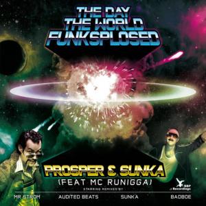 ดาวน์โหลดและฟังเพลง The Day The World Funksplosed (Nu Skool Mix) พร้อมเนื้อเพลงจาก Prosper
