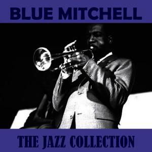 收聽Blue Mitchell的Blue Soul歌詞歌曲