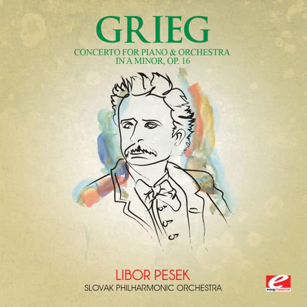 Grieg: Concerto for Piano and Orchestra in A Minor, Op. 16 (Digitally Remastered)