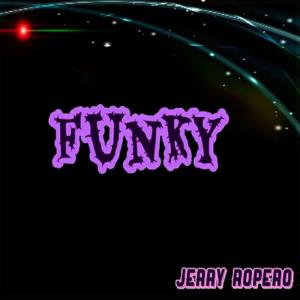 收聽Jerry Ropero的Funky歌詞歌曲