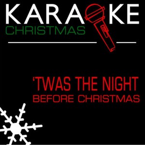 Backtrack Professionals的專輯'Twas the Night Before Christmas (In the Style of Christmas Standard) [Karaoke Version]