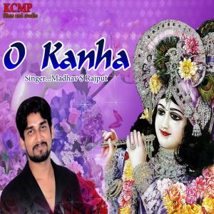 Dengarkan O Kanha lagu dari Madhav S. Rajput dengan lirik