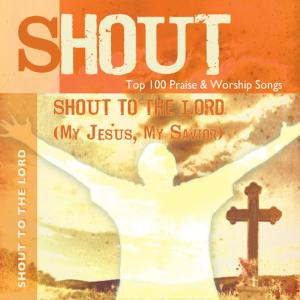 ดาวน์โหลดและฟังเพลง Shout To the Lord พร้อมเนื้อเพลงจาก Sheila Davis Curtis