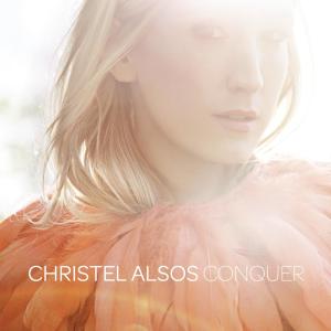 收聽Christel Alsos的Conquer歌詞歌曲