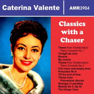 收聽Caterina Valente的Theme from Tchaikovsky's Piano Concerto No. 1 in B-Flat Minor, Op. 23歌詞歌曲