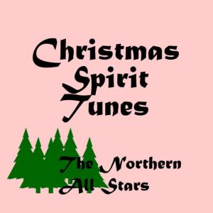 The Northern All Stars的專輯Christmas Spirit Tunes