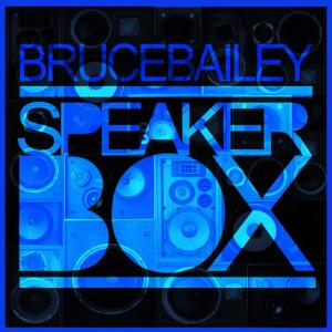 ดาวน์โหลดและฟังเพลง Speaker Box (Oscar P and Alex Almeida Remix) พร้อมเนื้อเพลงจาก Bruce Bailey